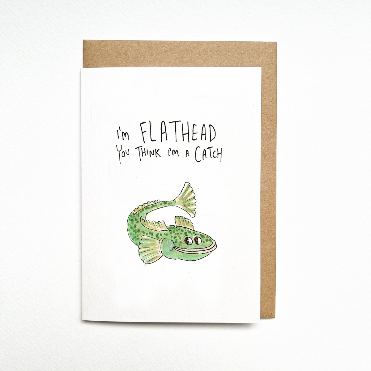 I'm Flathead that you're into Me