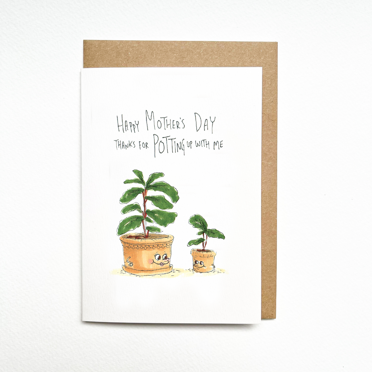 Happy Mother's Day, Thanks for Potting up with Me