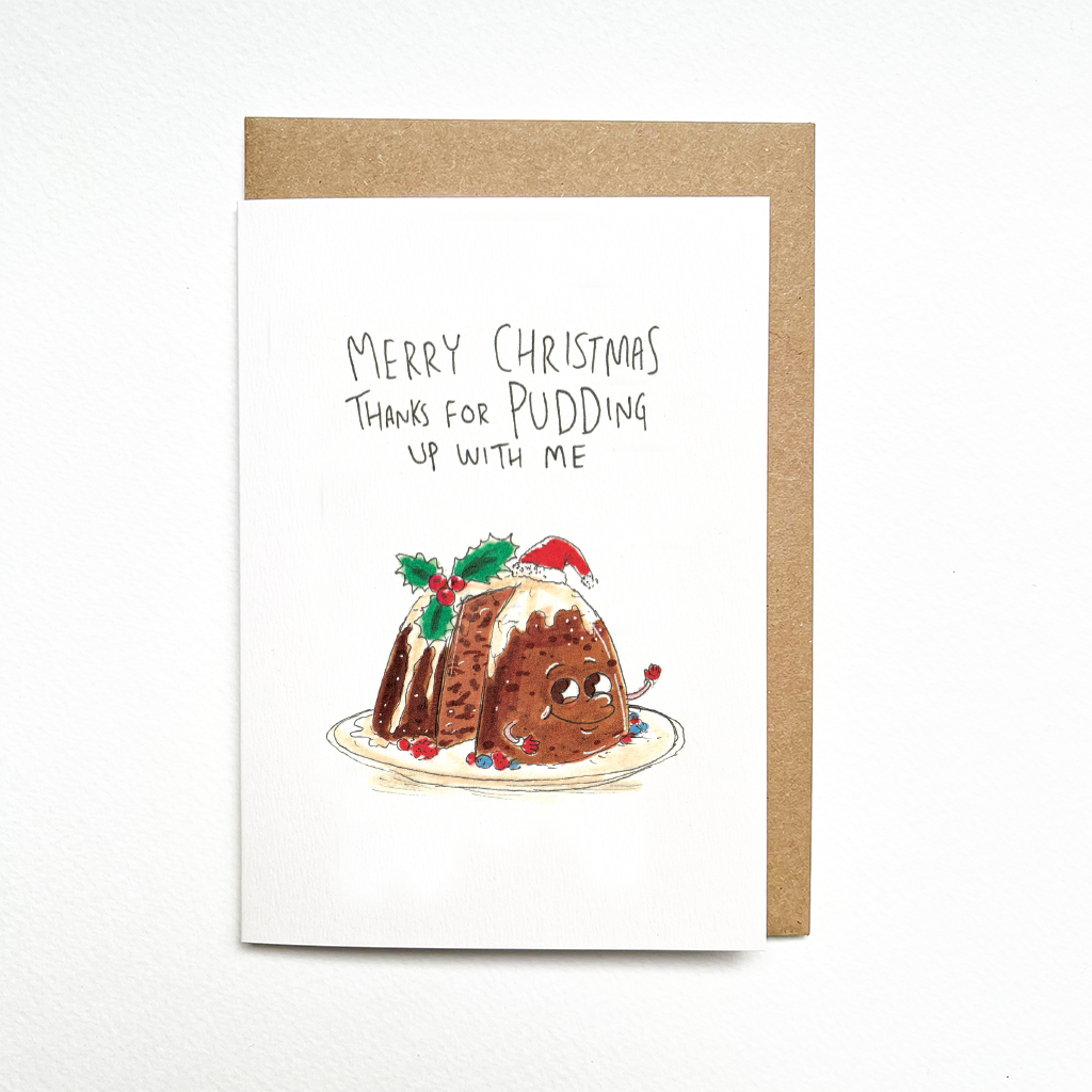 Merry Christmas - Thanks for Pudding up with Me