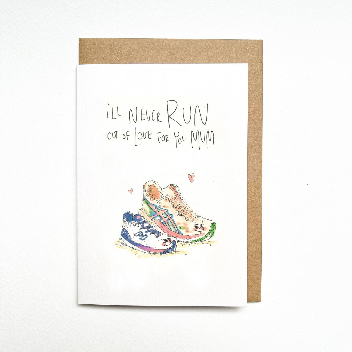 I'll Never Run Out of Love for You Mum | Mother's Day Card 2026