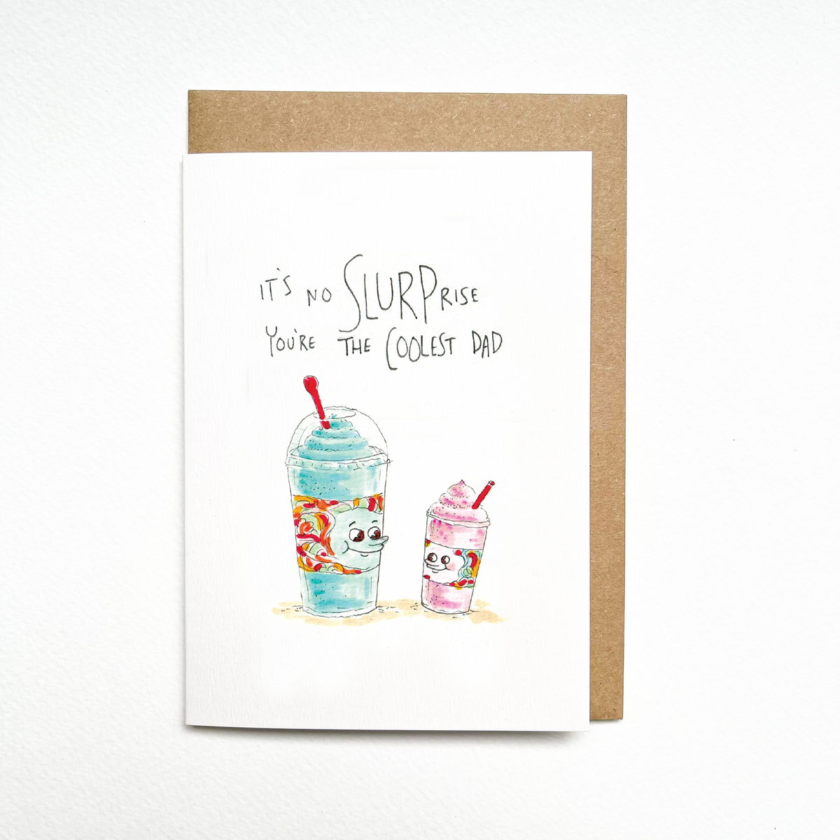 It's No Slurprise, You're the Coolest Dad