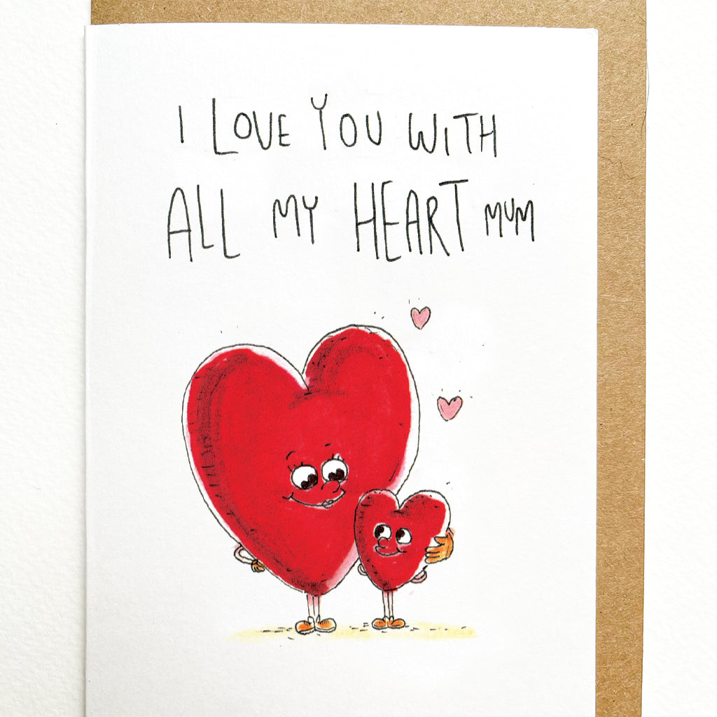 I Love You With All My Heart Mum
