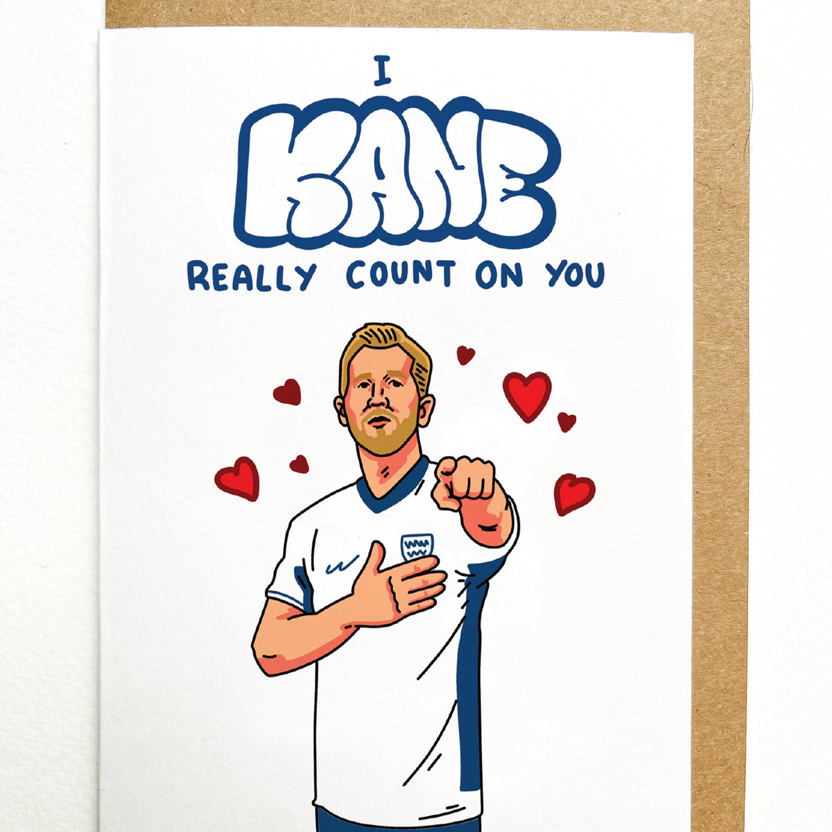 I Kane Really Count on You - Football Fans - Soccer Special