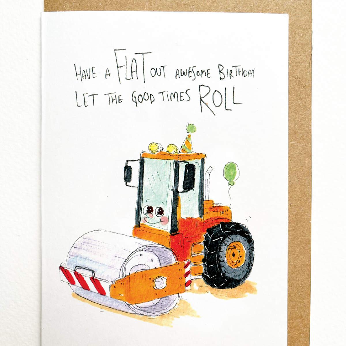 Have a Flat Out Awesome Birthday, Let The Good Times Roll  |  Construction birthday card