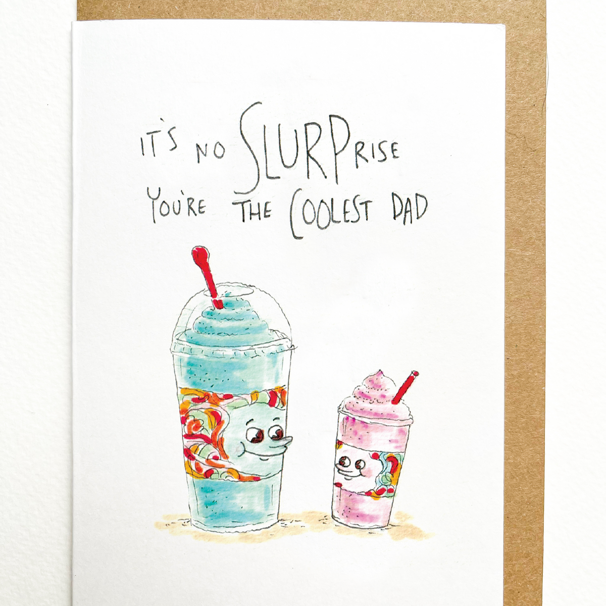 It's No Slurprise, You're the Coolest Dad
