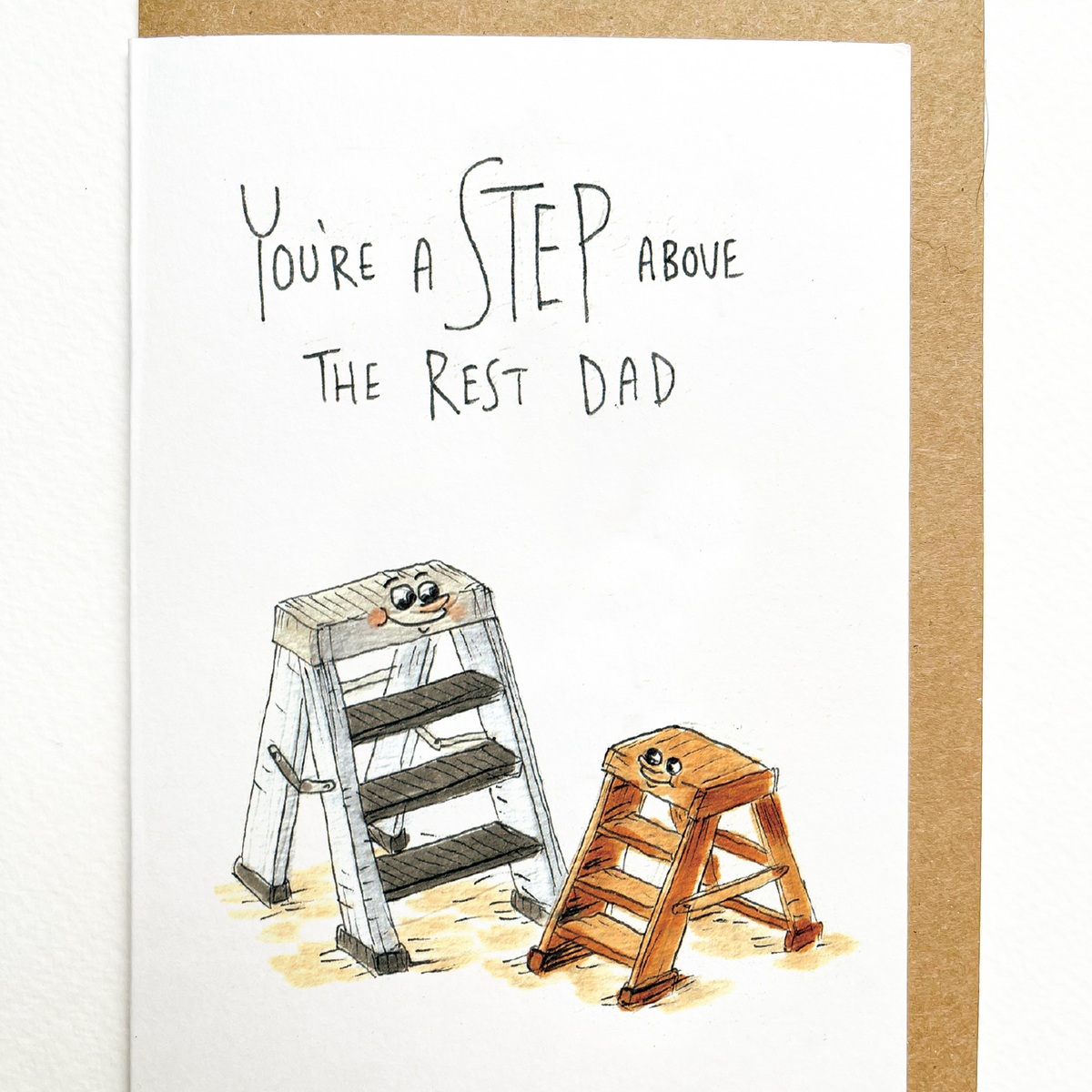 You're a Step above the Rest Dad
