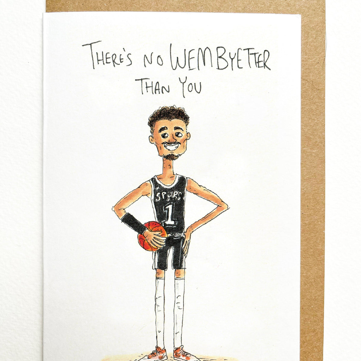 There's No WEMBYetter Than You