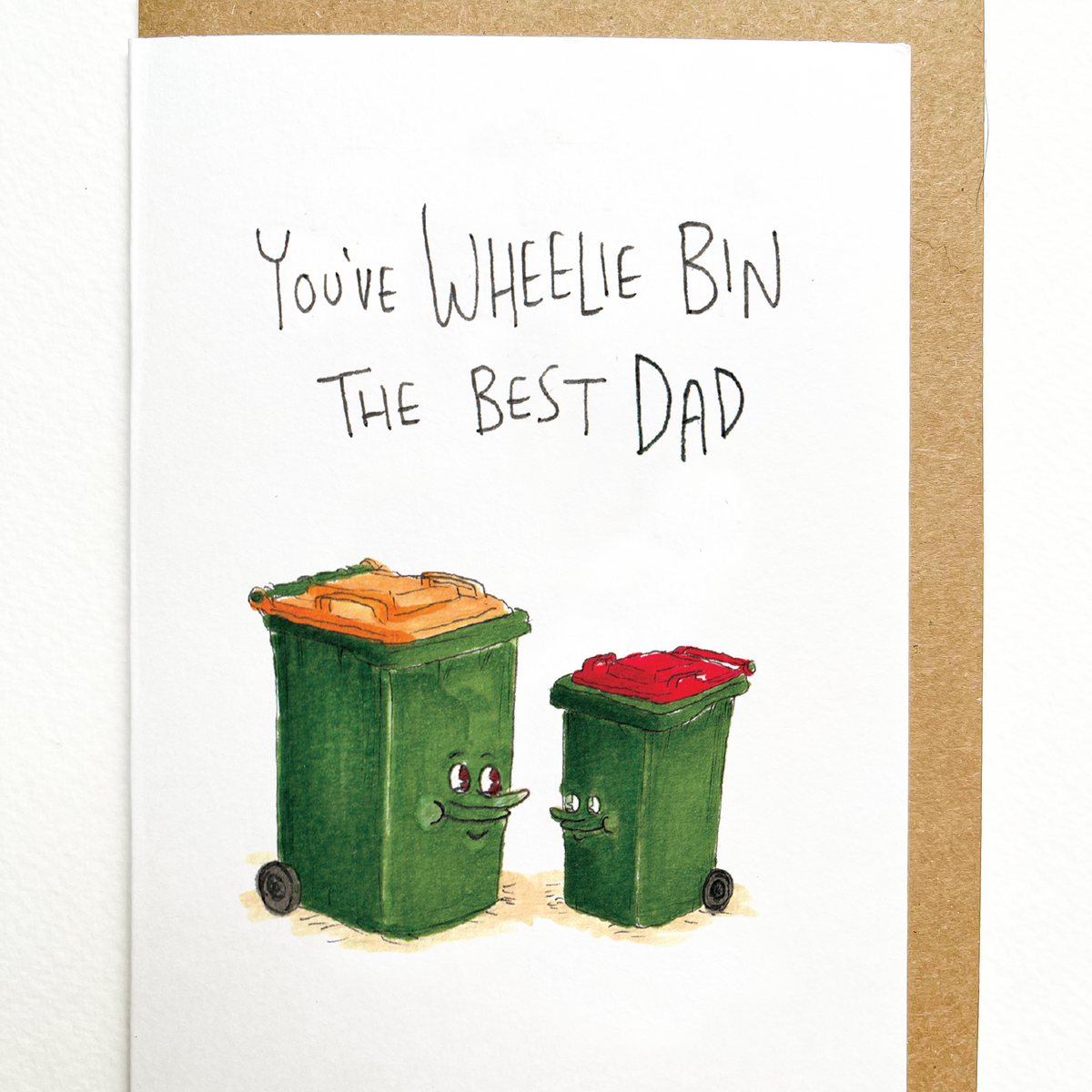 You've Wheelie Bin the Best Dad