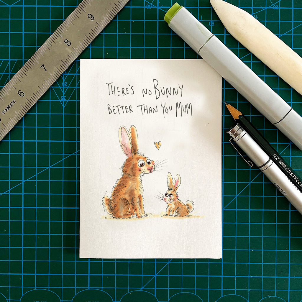 There's No Bunny Better Than You Mum