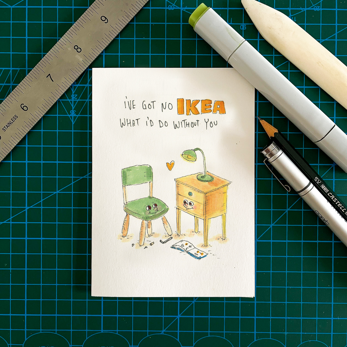 I've got no IKEA what I'd do Without You