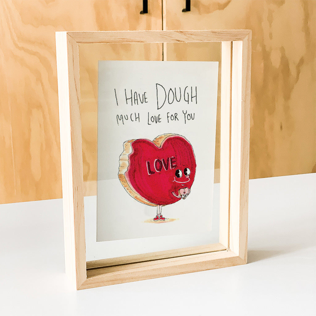 I Have Dough Much Love For You
