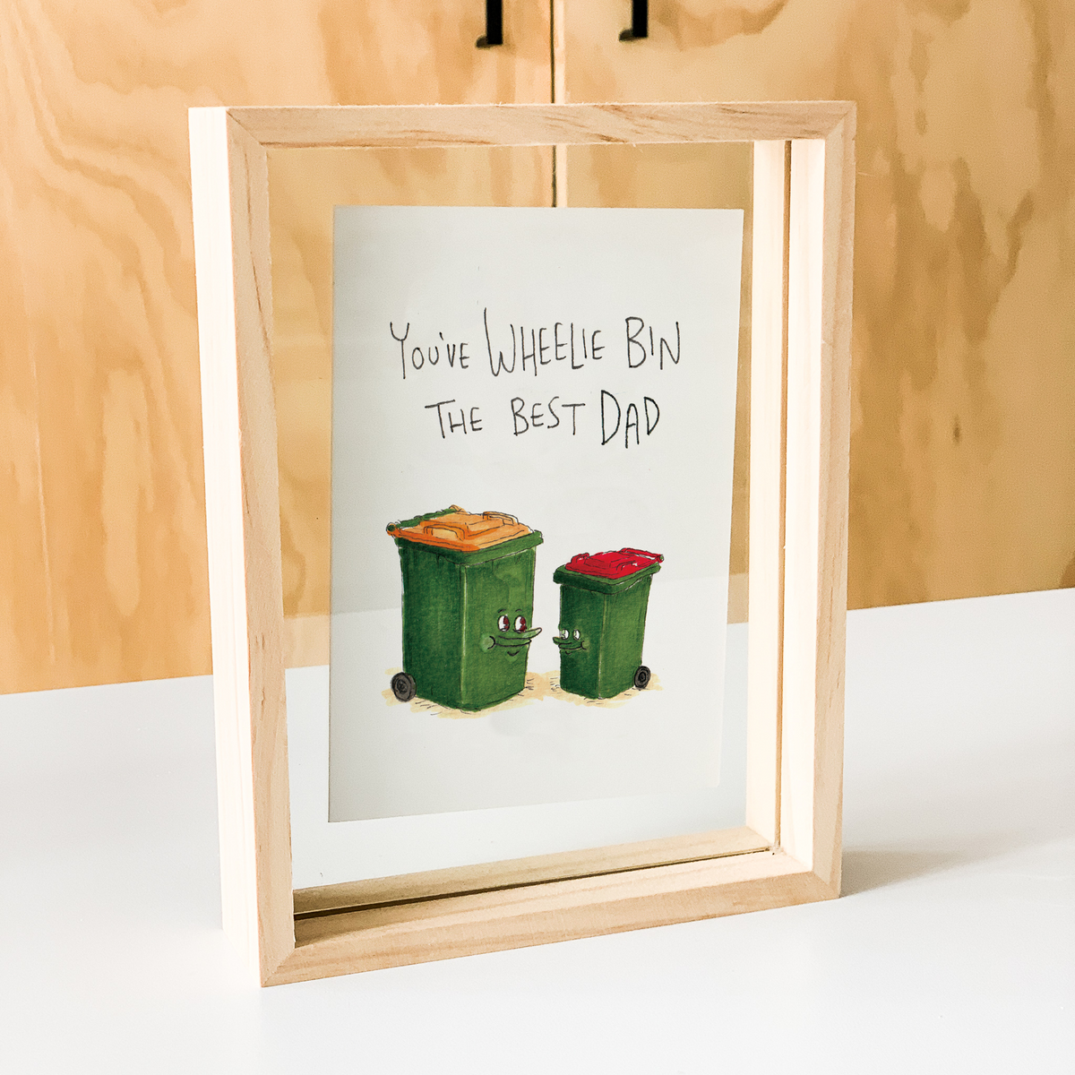 You've Wheelie Bin the Best Dad