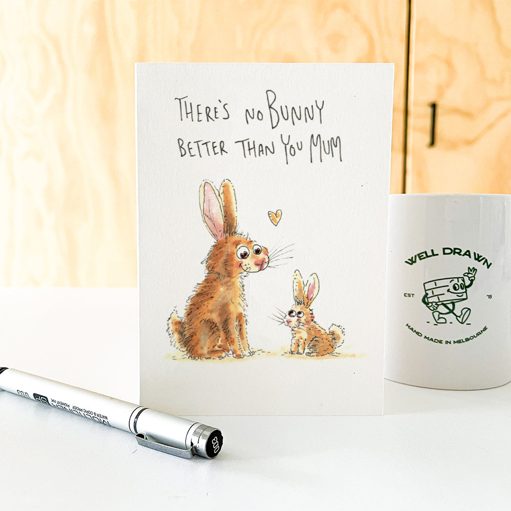 There's No Bunny Better Than You Mum