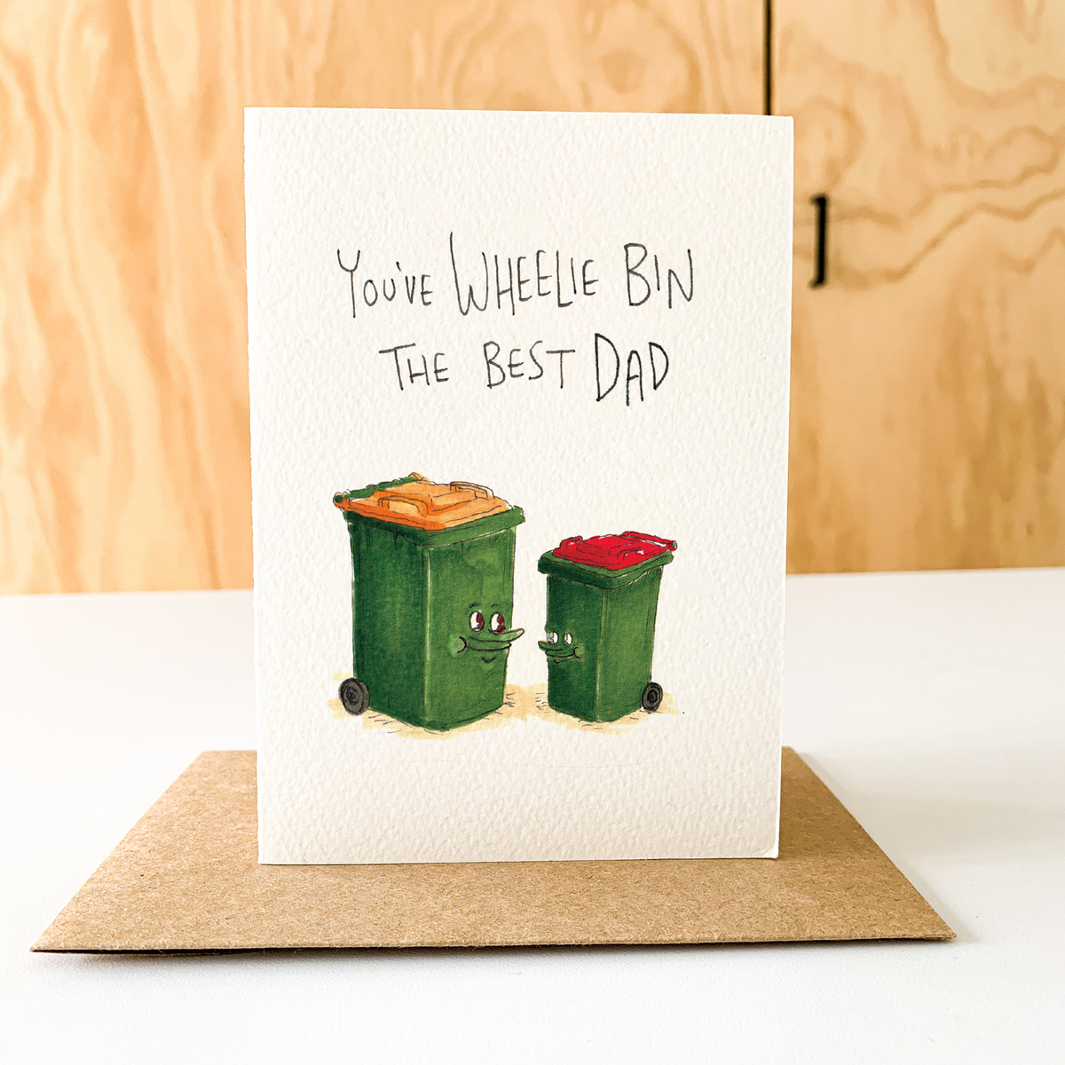 You've Wheelie Bin the Best Dad