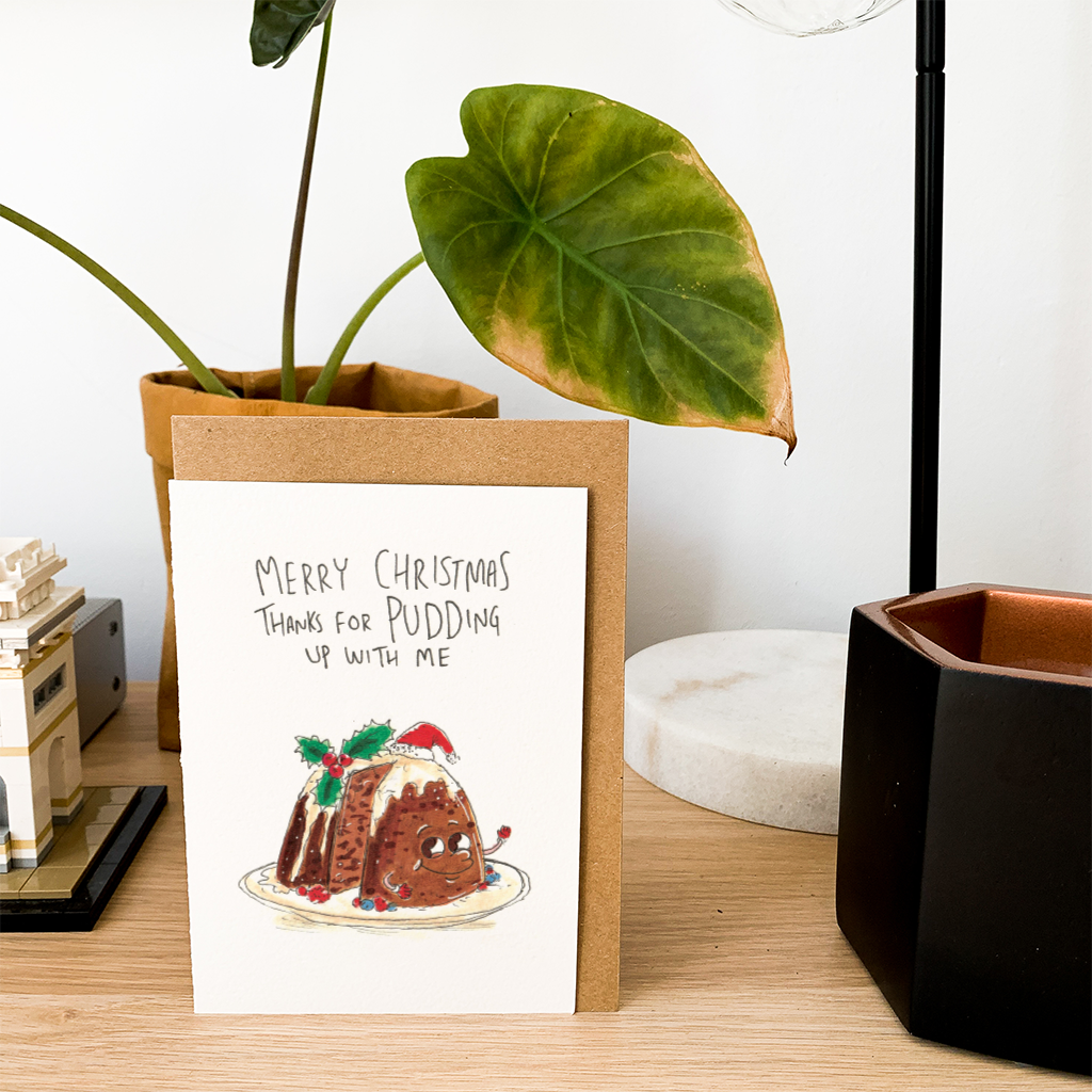 Merry Christmas - Thanks for Pudding up with Me