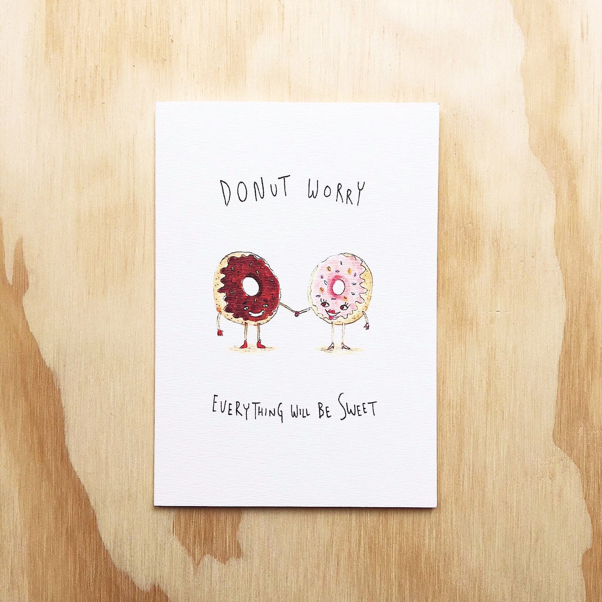 Donut Worry Everything Will Be Sweet