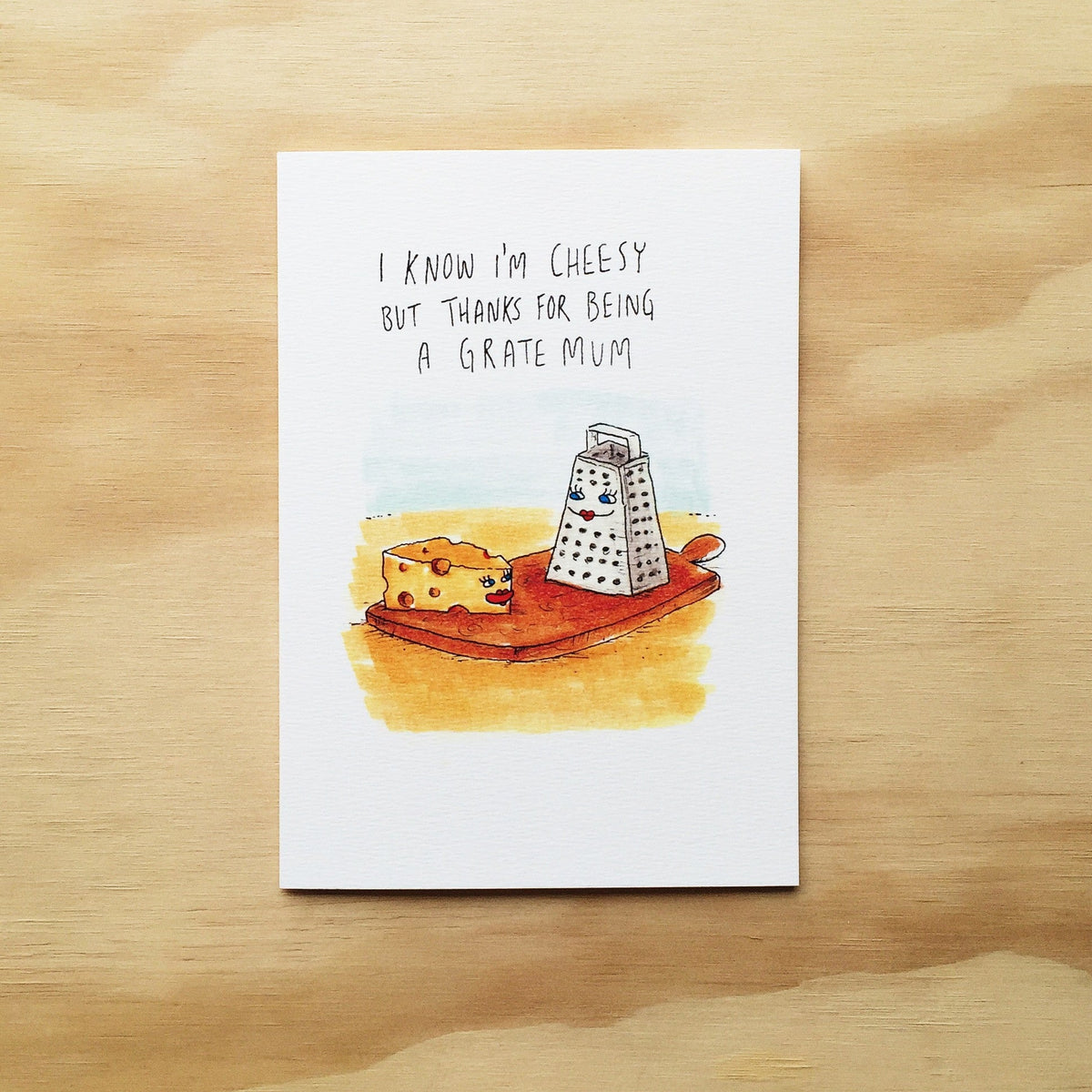 I Know I'm Cheesy But Thanks For Being A Grate Mum