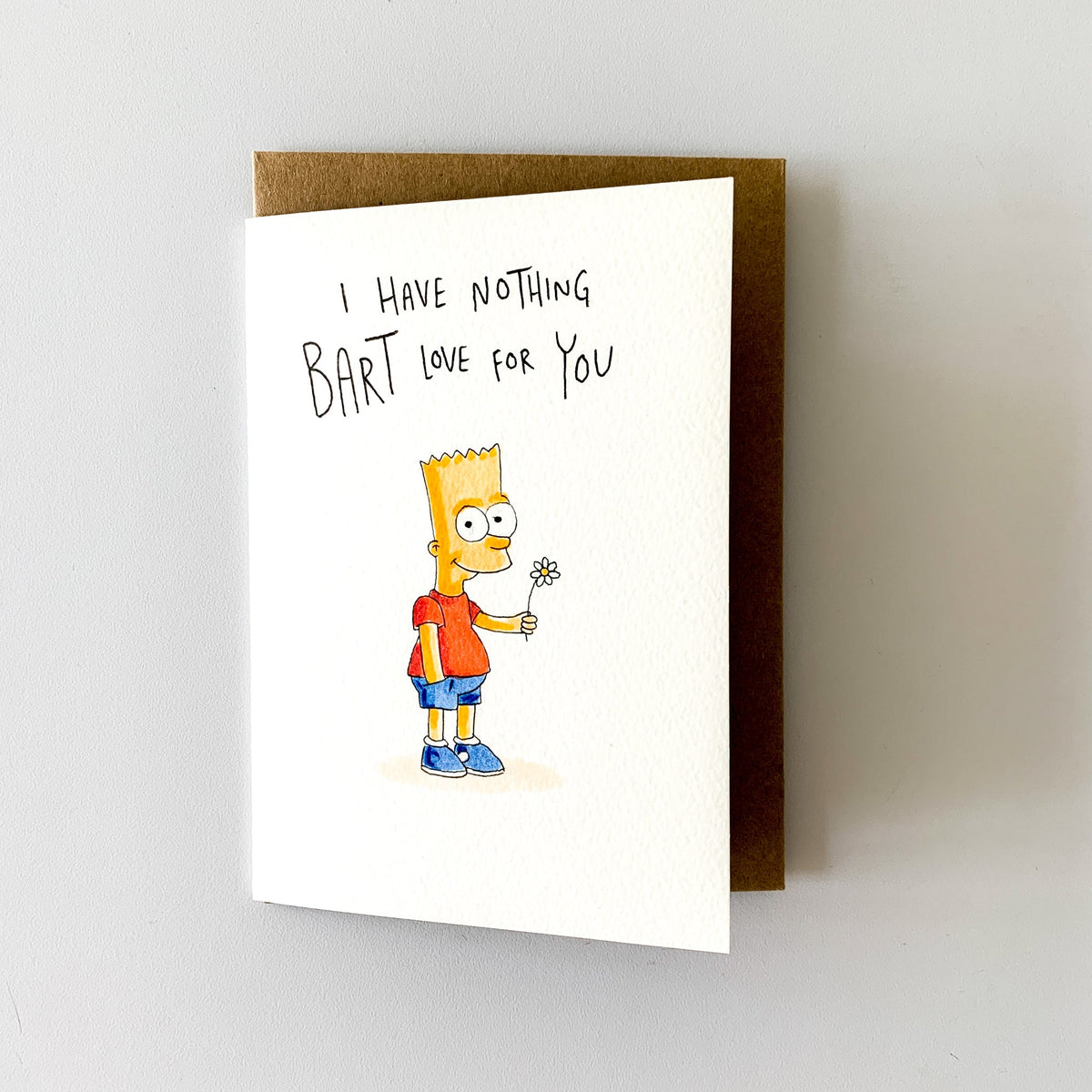 I Have Nothing Bart Love For You