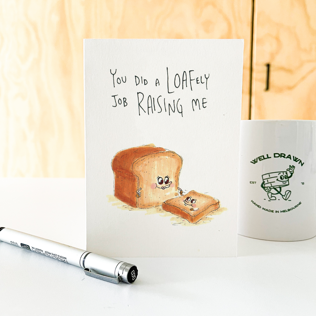 You did a Loafely Job Raising Me