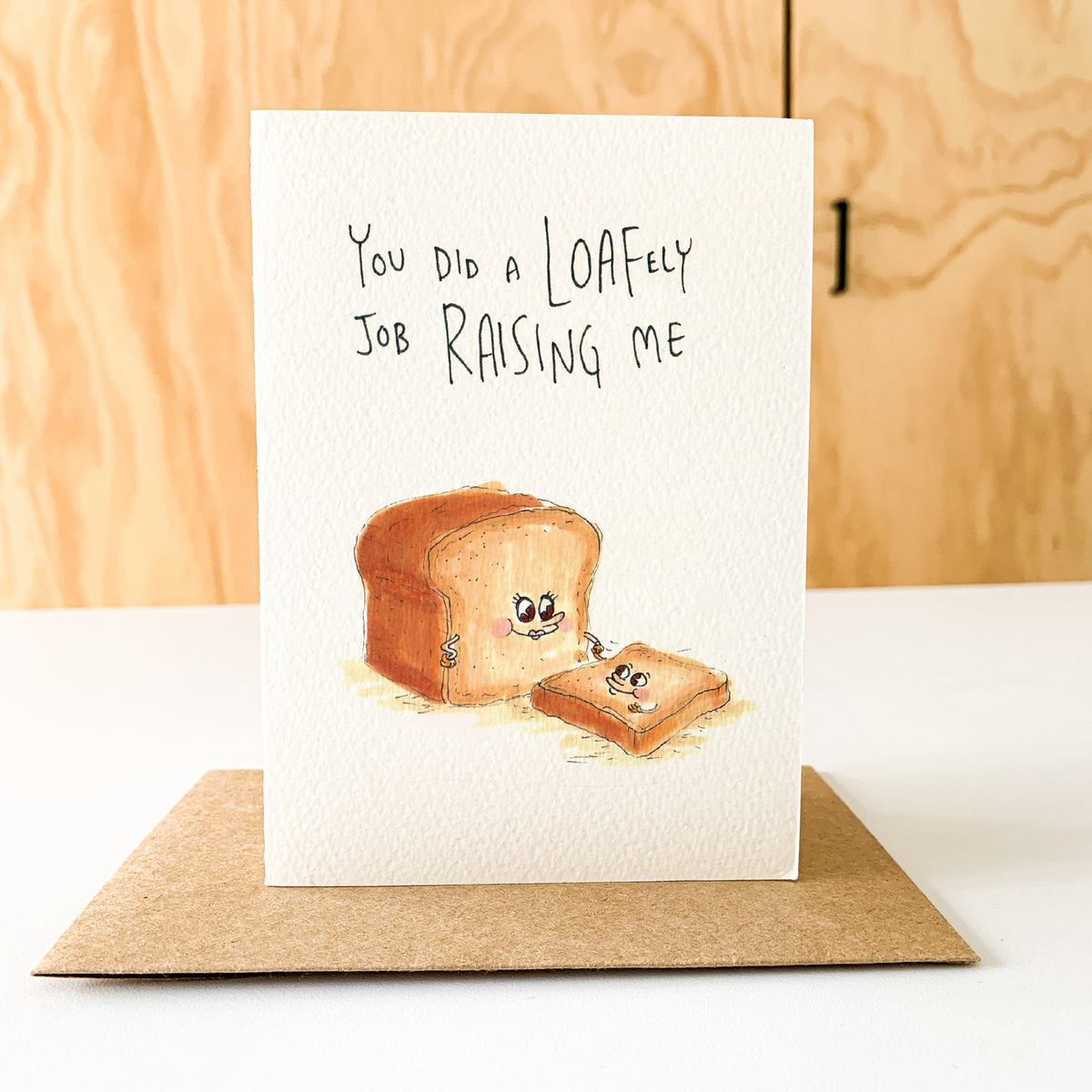 You did a Loafely Job Raising Me