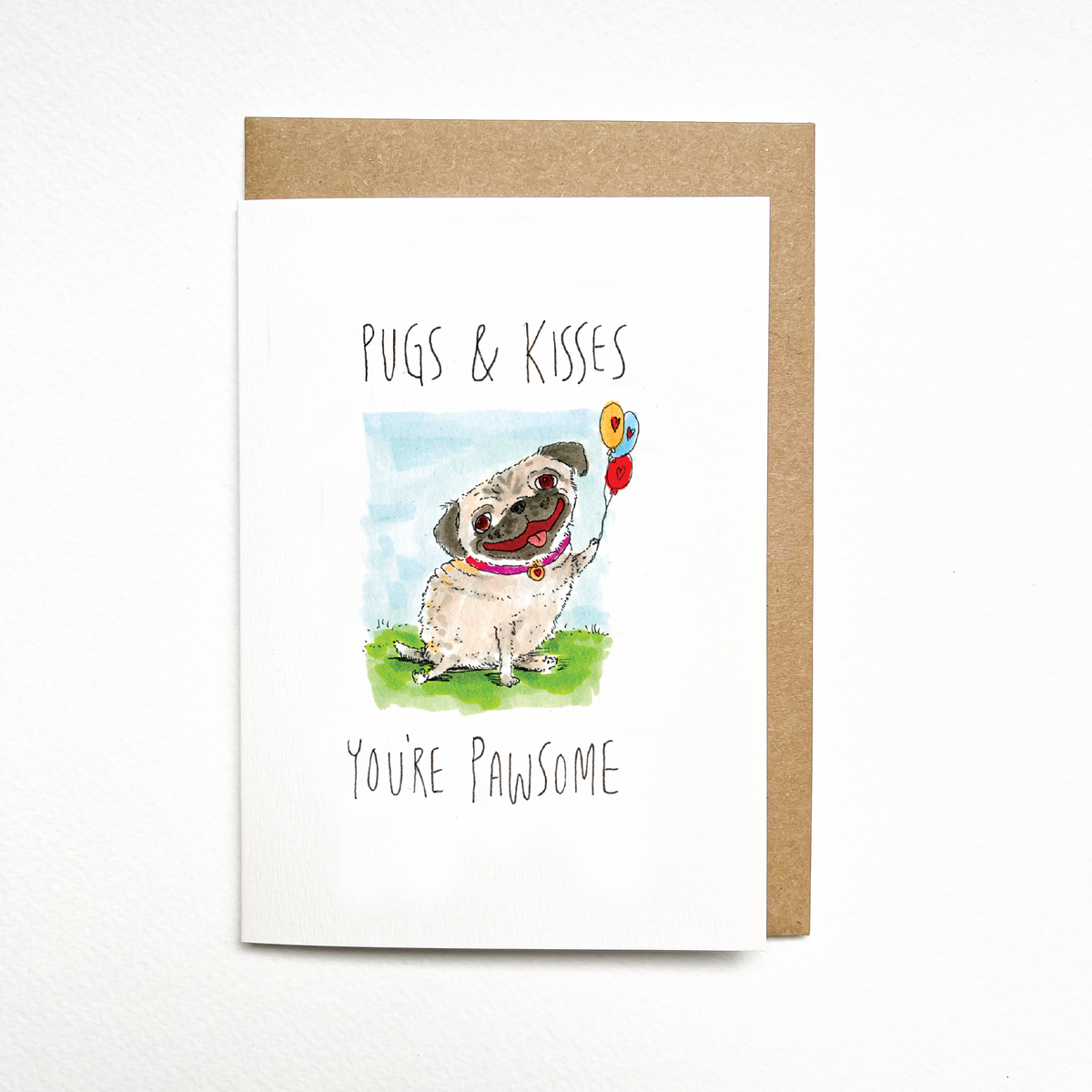 Pugs and Kisses, You're Pawsome